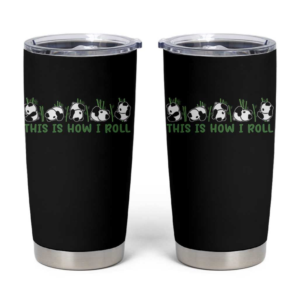 This Is How I Roll Tumbler Cup Cute Bear Panda Lover - Wonder Print Shop