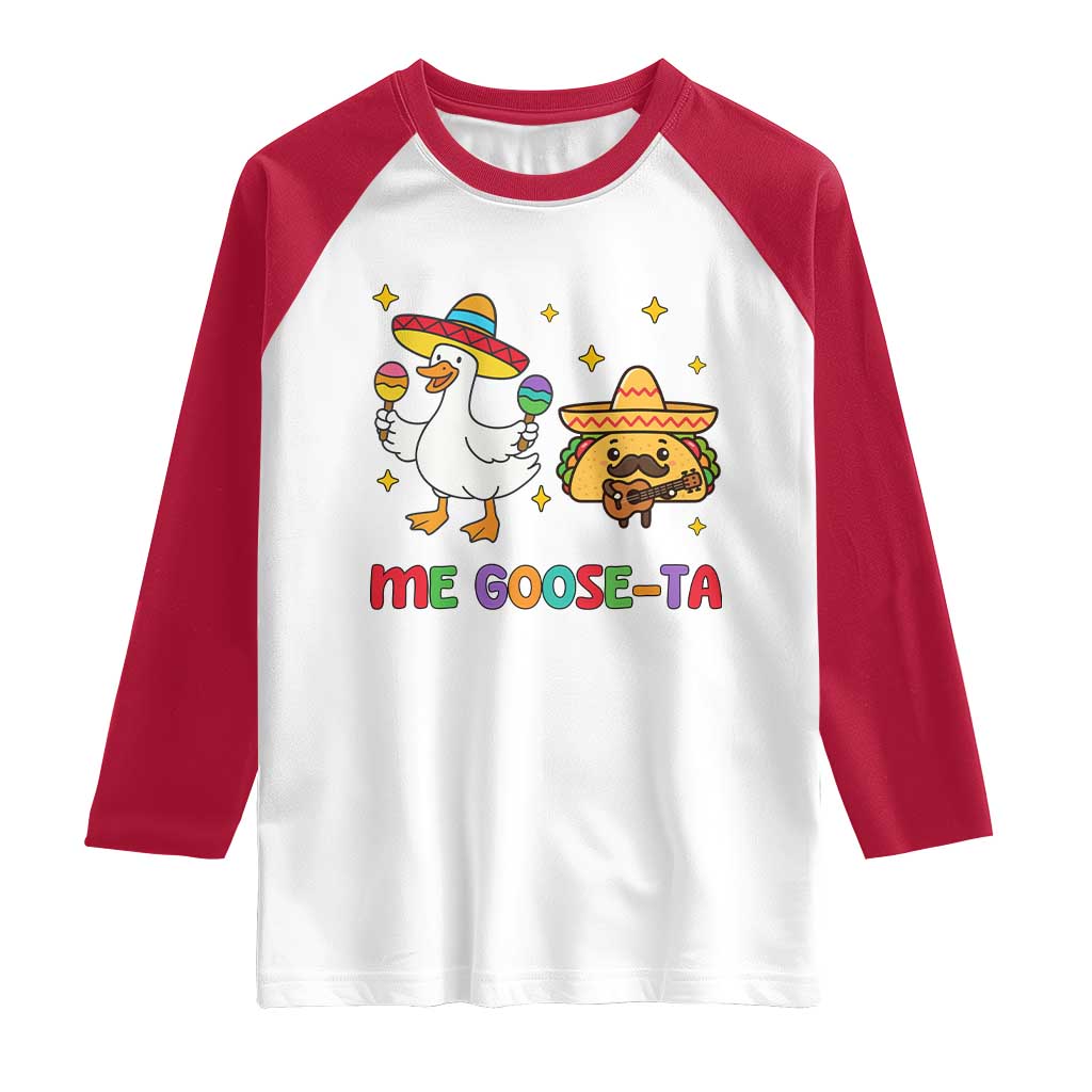 Me Goose Ta Mexican Raglan Shirt Funny Spanish Taco Mexican Food Meme - Wonder Print Shop