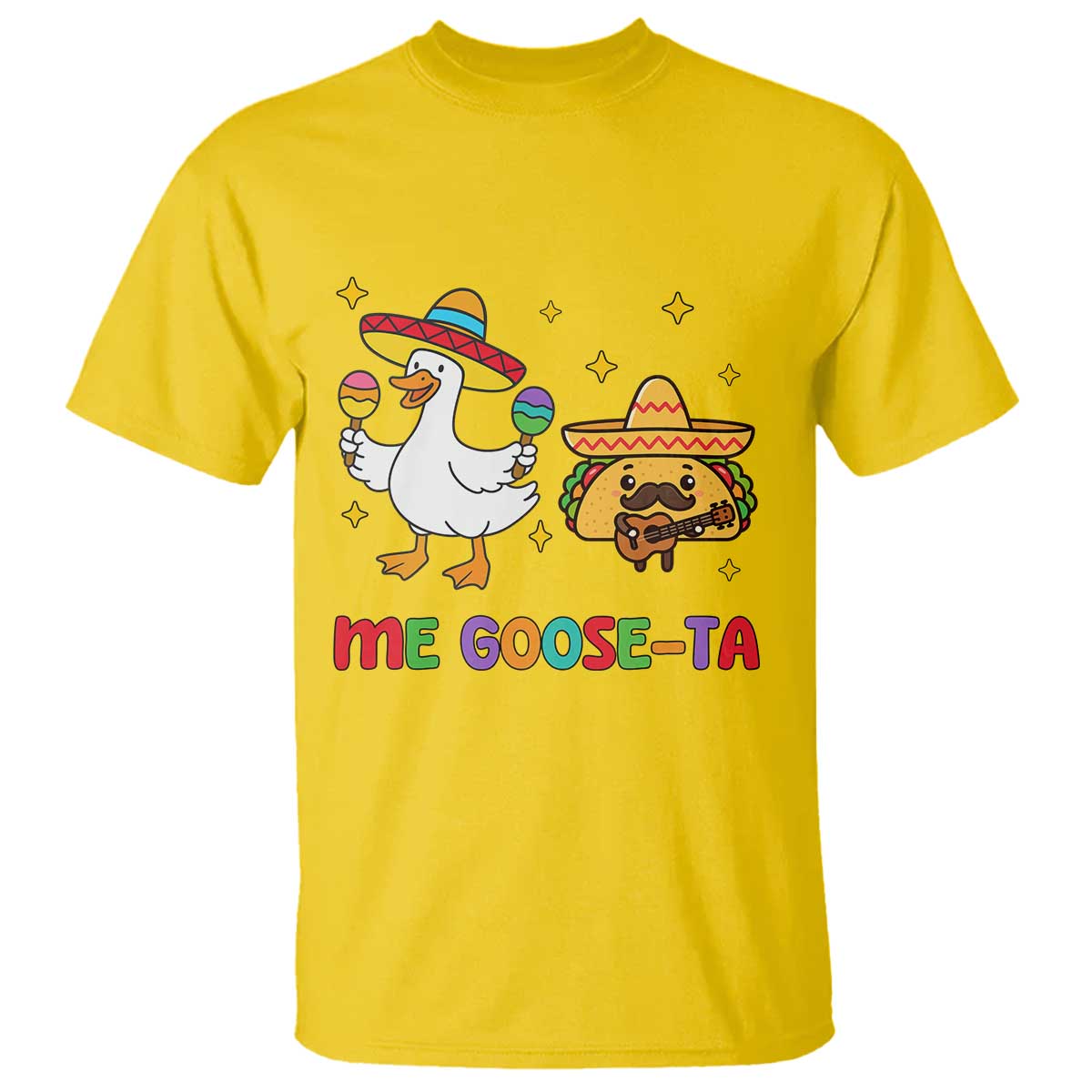 Me Goose Ta Mexican T Shirt Funny Spanish Taco Mexican Food Meme - Wonder Print Shop