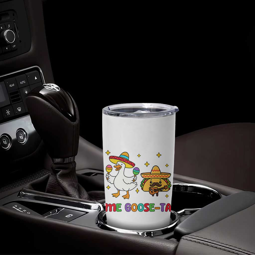 Me Goose Ta Mexican Tumbler Cup Funny Spanish Taco Mexican Food Meme