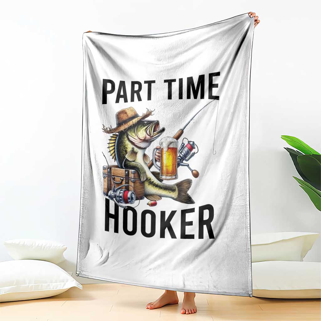 Part Time Hooker Throw Blanket Funny Bass Fishing Beer Joke - Wonder Print Shop