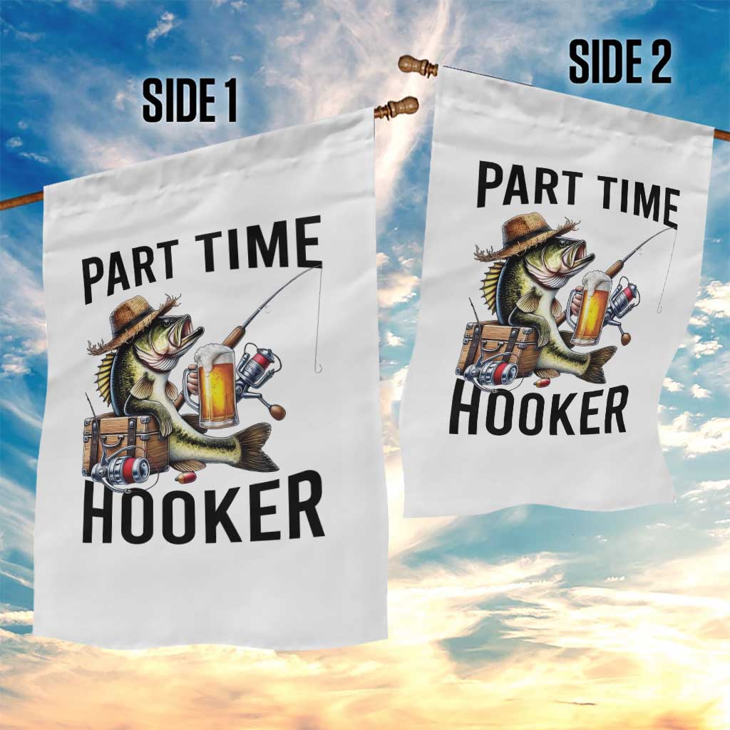 Part Time Hooker Garden Flag Funny Bass Fishing Beer Joke - Wonder Print Shop