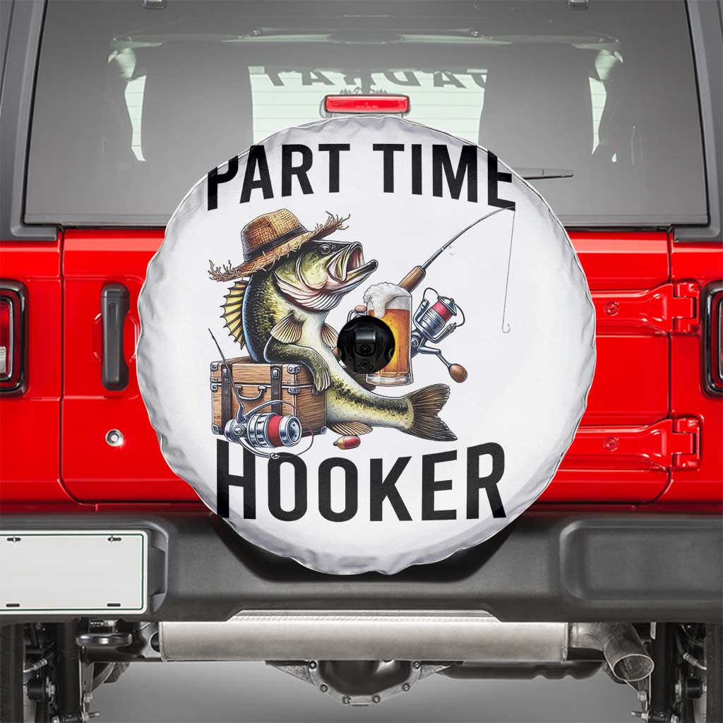 Part Time Hooker Spare Tire Cover Funny Bass Fishing Beer Joke - Wonder Print Shop