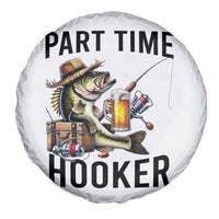 Part Time Hooker Spare Tire Cover Funny Bass Fishing Beer Joke - Wonder Print Shop