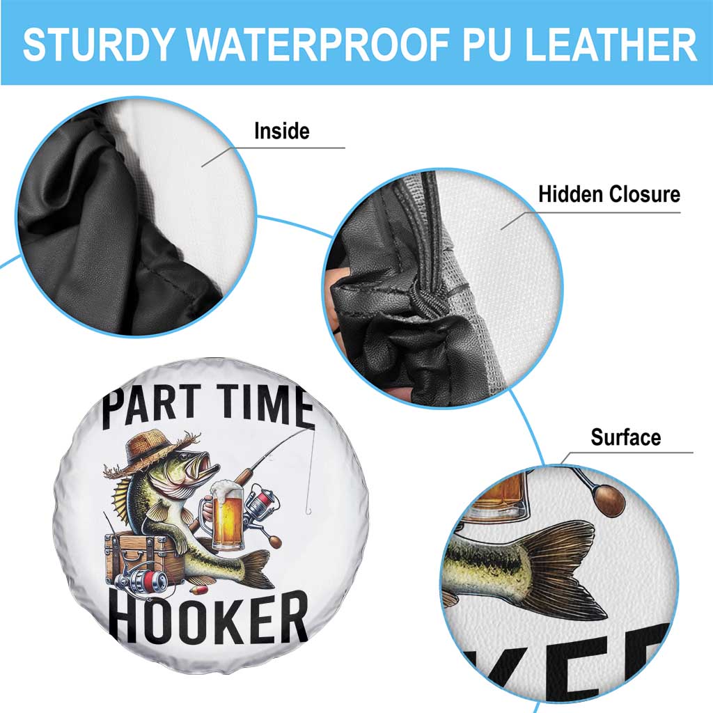Part Time Hooker Spare Tire Cover Funny Bass Fishing Beer Joke - Wonder Print Shop