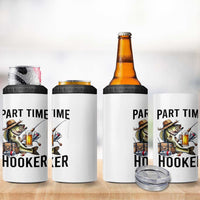 Part Time Hooker 4 in 1 Can Cooler Tumbler Funny Bass Fishing Beer Joke