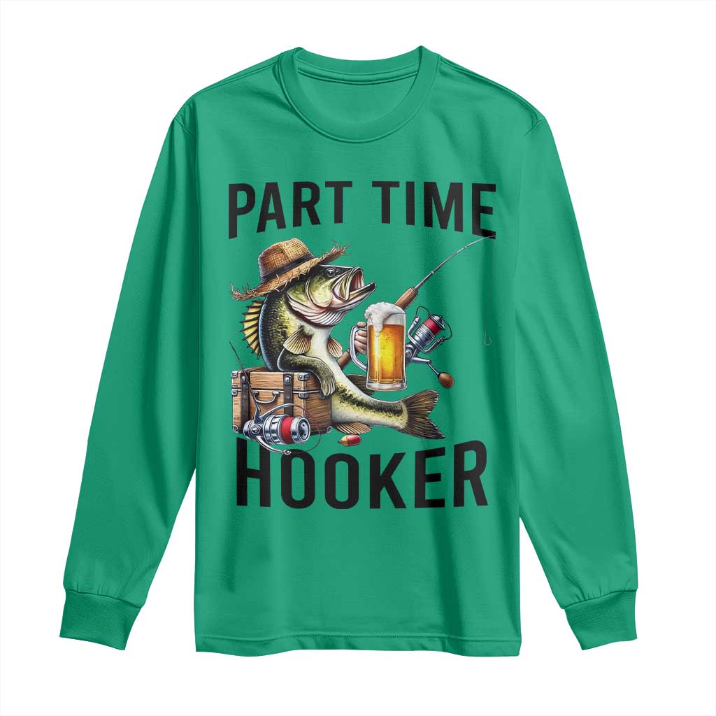 Part Time Hooker Long Sleeve Shirt Funny Bass Fishing Beer Joke - Wonder Print Shop