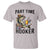 Part Time Hooker T Shirt Funny Bass Fishing Beer Joke - Wonder Print Shop