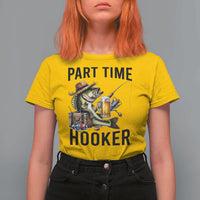 Part Time Hooker T Shirt For Women Funny Bass Fishing Beer Joke - Wonder Print Shop