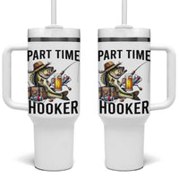 Part Time Hooker Tumbler With Handle Funny Bass Fishing Beer Joke