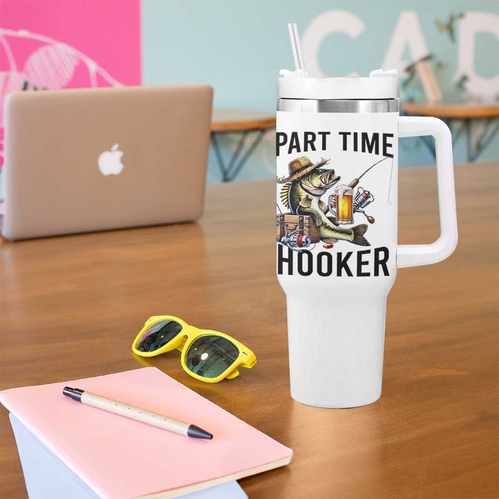 Part Time Hooker Tumbler With Handle Funny Bass Fishing Beer Joke