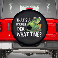 Thats A Horrible Idea What Time Spare Tire Cover Funny Frog Joke Meme - Wonder Print Shop