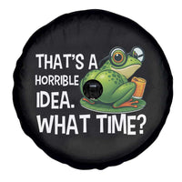 Thats A Horrible Idea What Time Spare Tire Cover Funny Frog Joke Meme - Wonder Print Shop