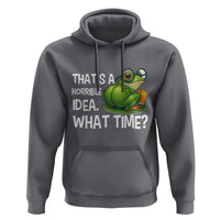 Thats A Horrible Idea What Time Hoodie Funny Frog Joke Meme - Wonder Print Shop