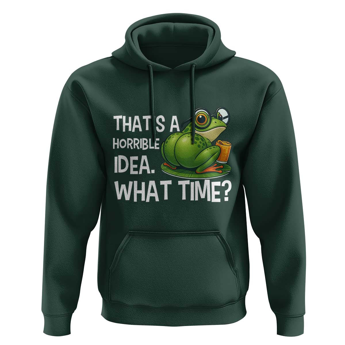 Thats A Horrible Idea What Time Hoodie Funny Frog Joke Meme - Wonder Print Shop