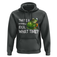 Thats A Horrible Idea What Time Hoodie Funny Frog Joke Meme - Wonder Print Shop