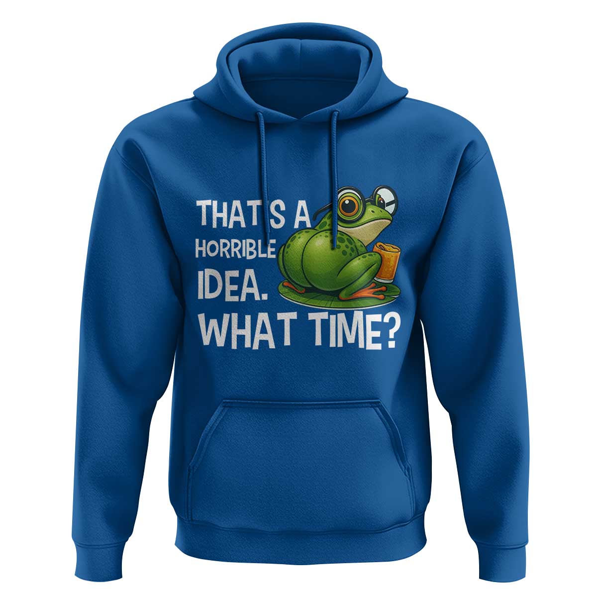 Thats A Horrible Idea What Time Hoodie Funny Frog Joke Meme - Wonder Print Shop