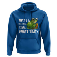 Thats A Horrible Idea What Time Hoodie Funny Frog Joke Meme - Wonder Print Shop