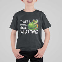 Thats A Horrible Idea What Time T Shirt For Kid Funny Frog Joke Meme - Wonder Print Shop