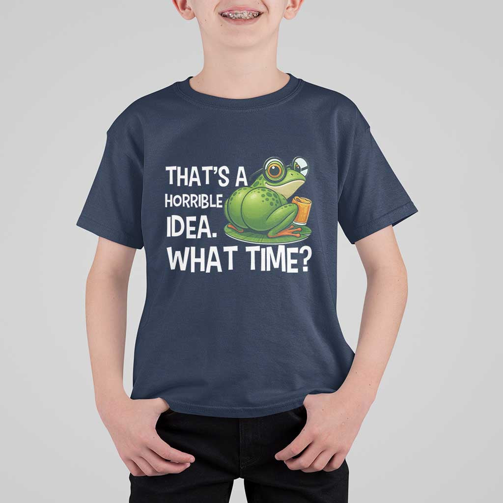 Thats A Horrible Idea What Time T Shirt For Kid Funny Frog Joke Meme - Wonder Print Shop