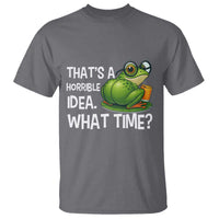 Thats A Horrible Idea What Time T Shirt Funny Frog Joke Meme - Wonder Print Shop