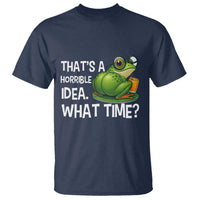 Thats A Horrible Idea What Time T Shirt Funny Frog Joke Meme - Wonder Print Shop
