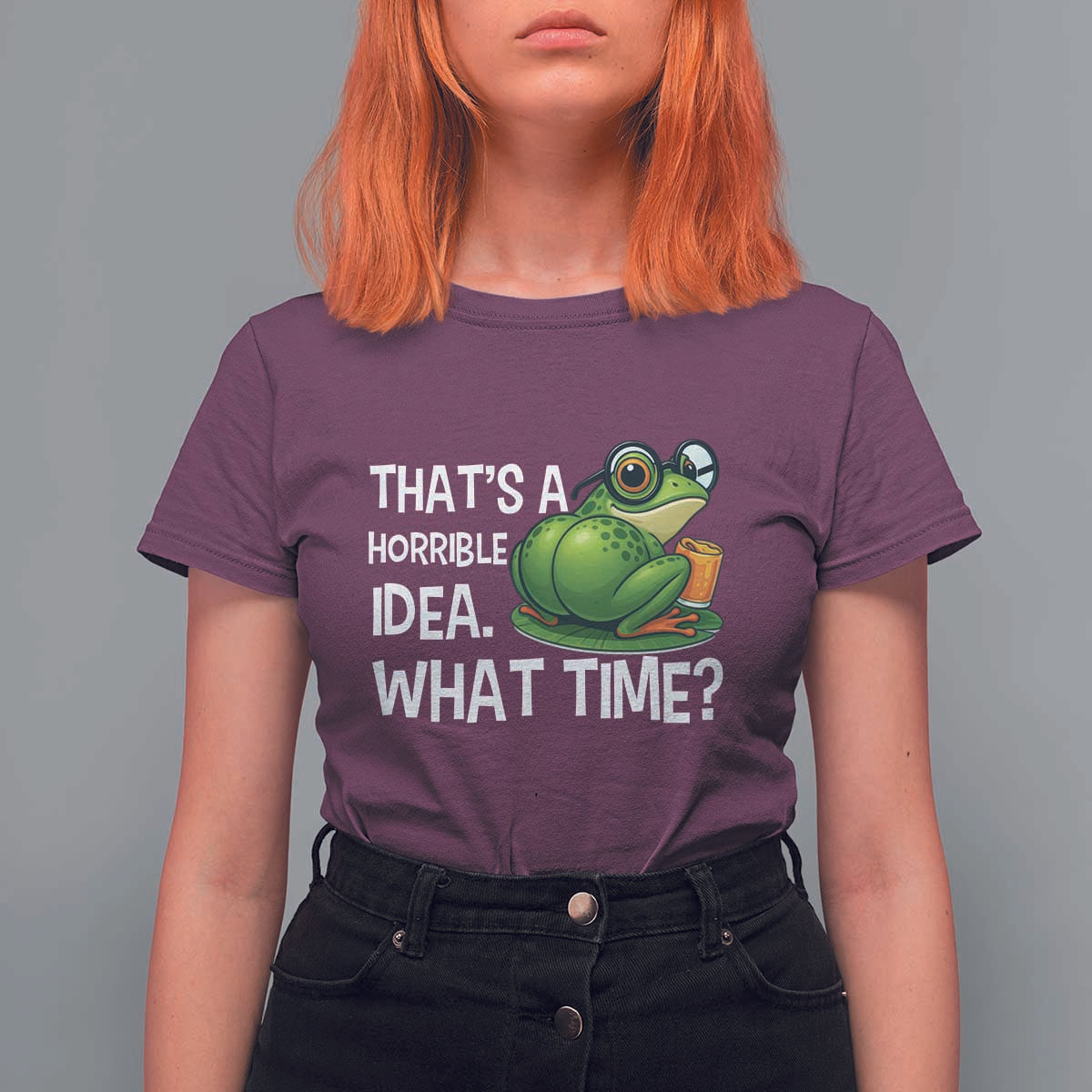 Thats A Horrible Idea What Time T Shirt For Women Funny Frog Joke Meme - Wonder Print Shop