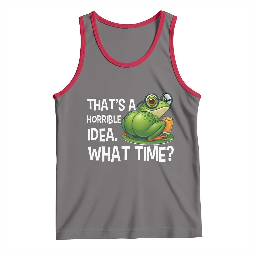Thats A Horrible Idea What Time Tank Top Funny Frog Joke Meme - Wonder Print Shop