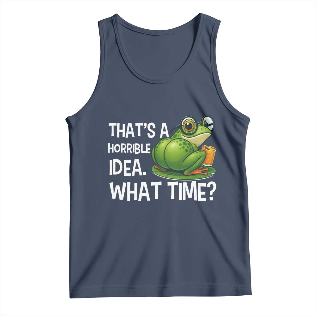 Thats A Horrible Idea What Time Tank Top Funny Frog Joke Meme - Wonder Print Shop