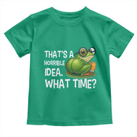 Thats A Horrible Idea What Time Toddler T Shirt Funny Frog Joke Meme - Wonder Print Shop
