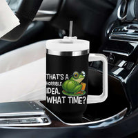 Thats A Horrible Idea What Time Tumbler With Handle Funny Frog Joke Meme