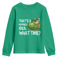 Thats A Horrible Idea What Time Youth Sweatshirt Funny Frog Joke Meme - Wonder Print Shop