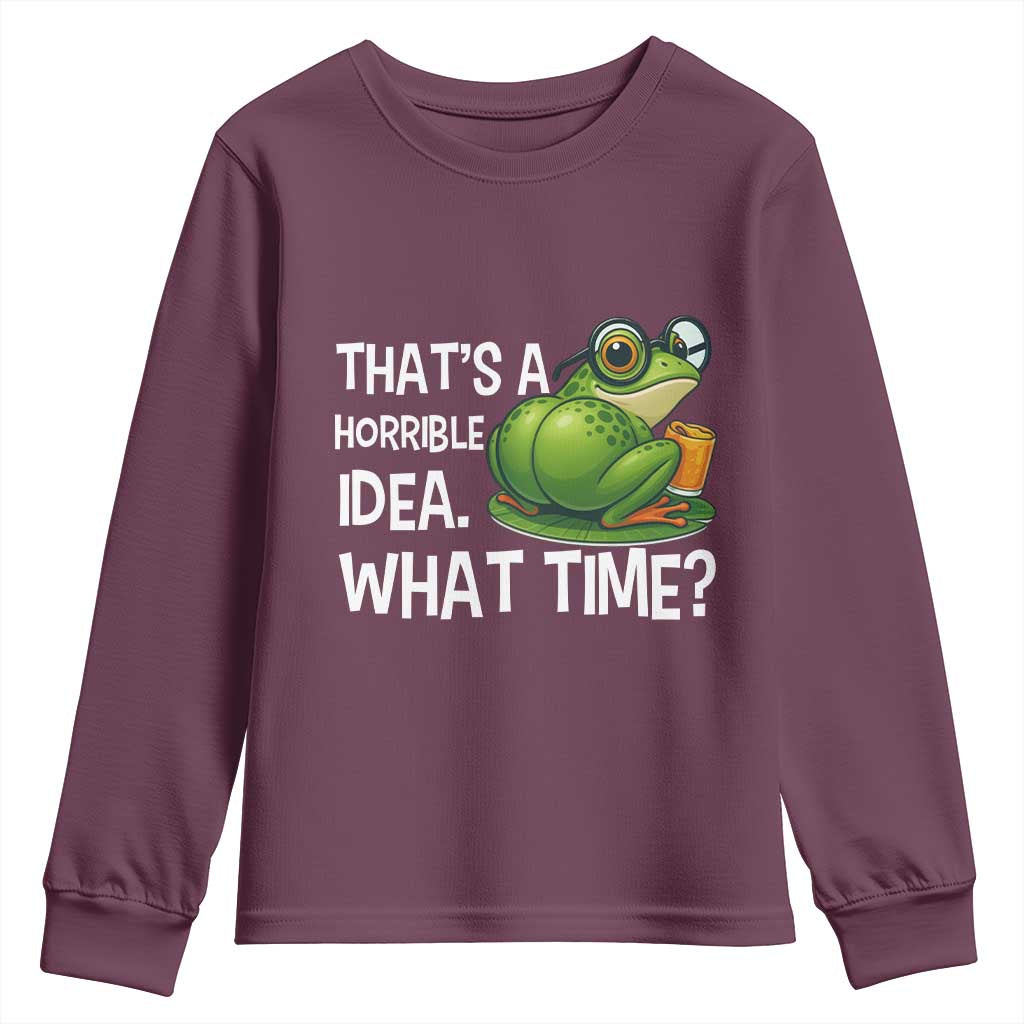 Thats A Horrible Idea What Time Youth Sweatshirt Funny Frog Joke Meme - Wonder Print Shop