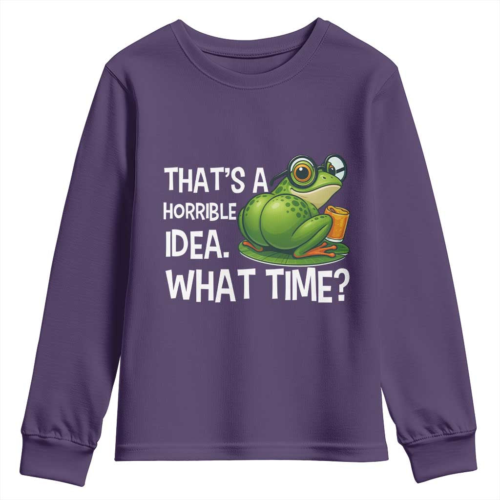 Thats A Horrible Idea What Time Youth Sweatshirt Funny Frog Joke Meme - Wonder Print Shop
