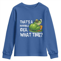 Thats A Horrible Idea What Time Youth Sweatshirt Funny Frog Joke Meme - Wonder Print Shop