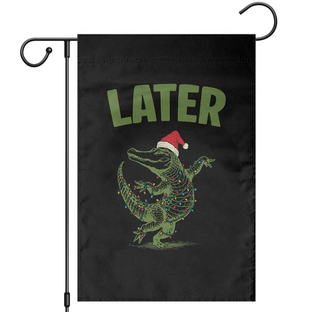 Funny Gator Sarcastic Christmas Garden Flag Later Alligator - Wonder Print Shop
