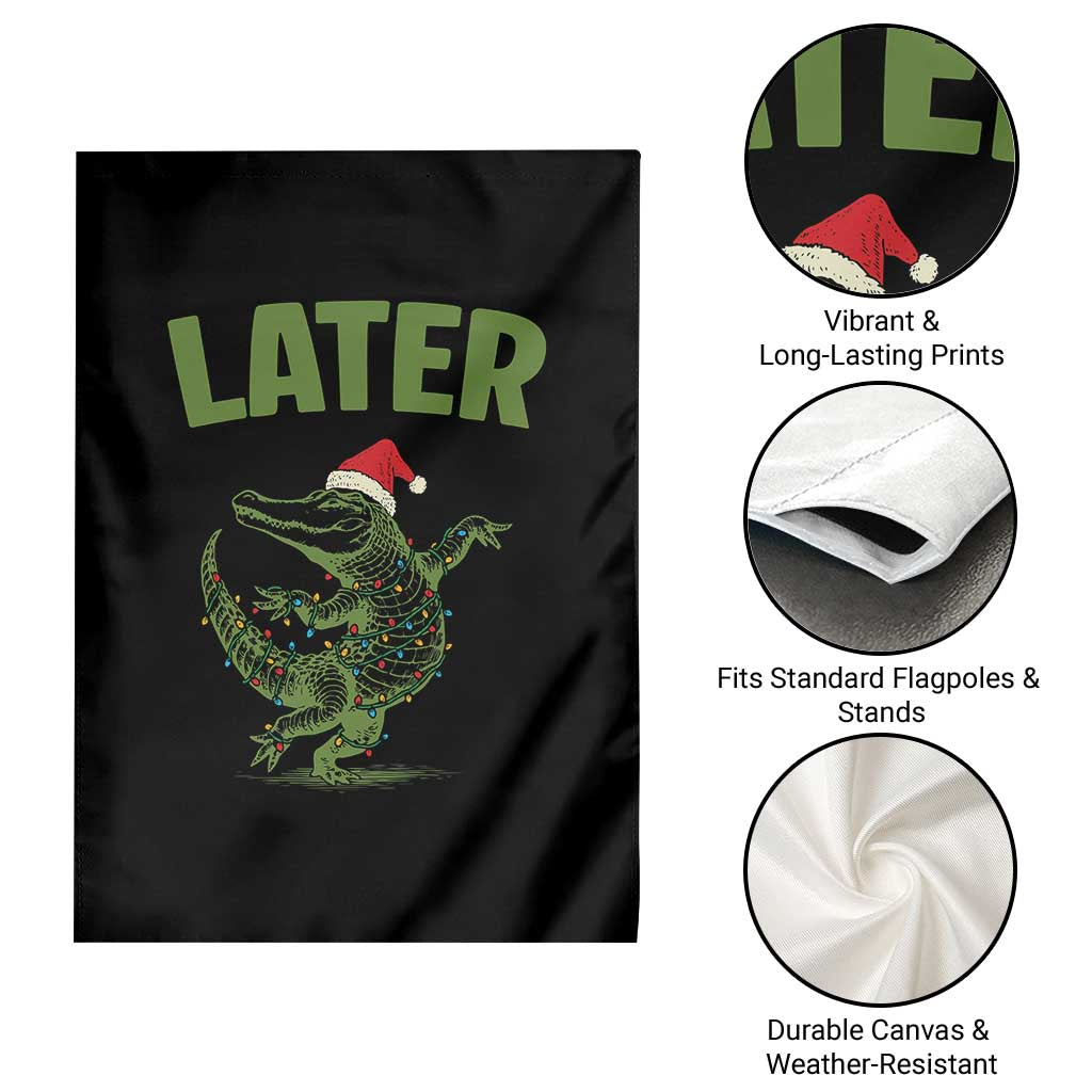 Funny Gator Sarcastic Christmas Garden Flag Later Alligator - Wonder Print Shop
