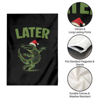 Funny Gator Sarcastic Christmas Garden Flag Later Alligator - Wonder Print Shop