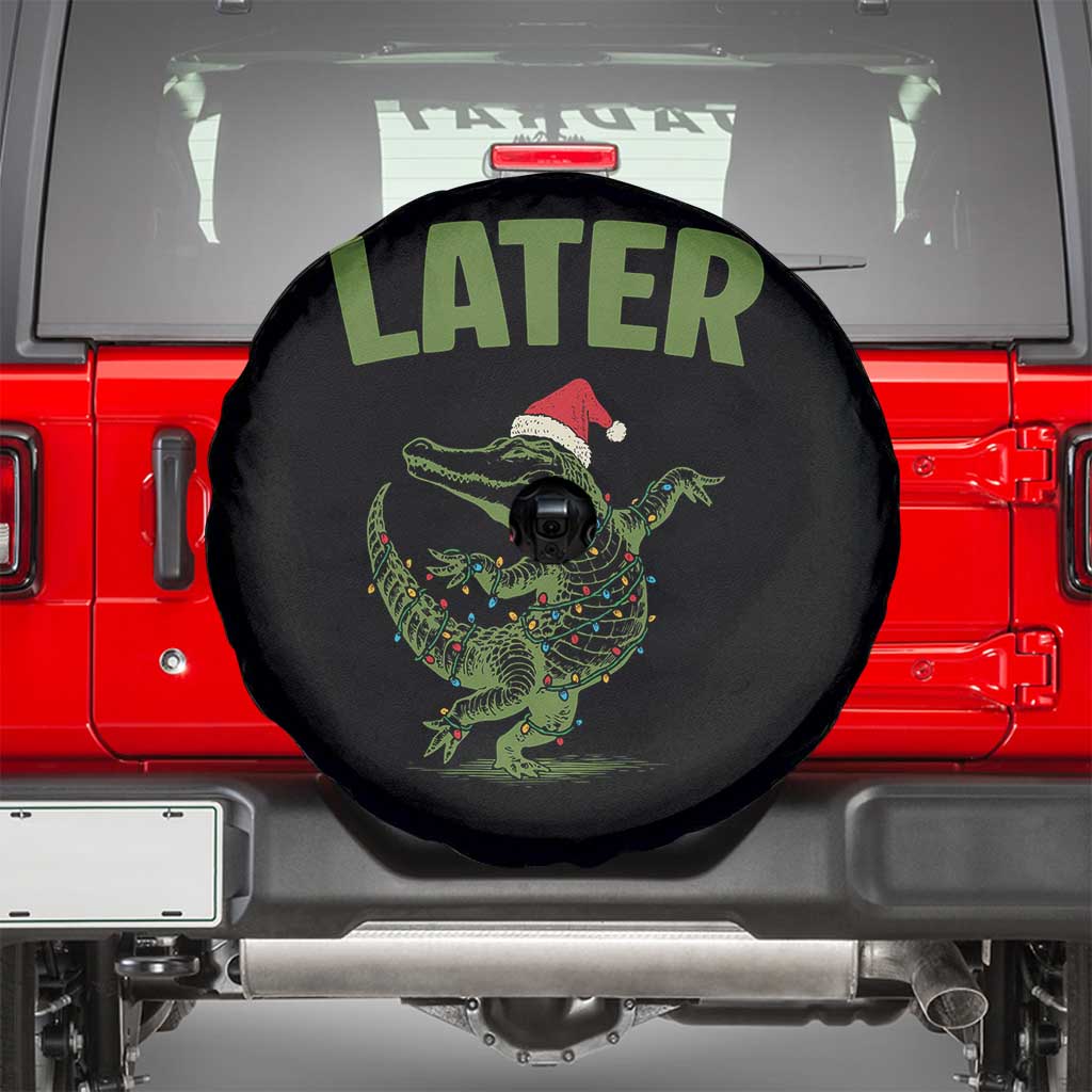 Funny Gator Sarcastic Christmas Spare Tire Cover Later Alligator - Wonder Print Shop