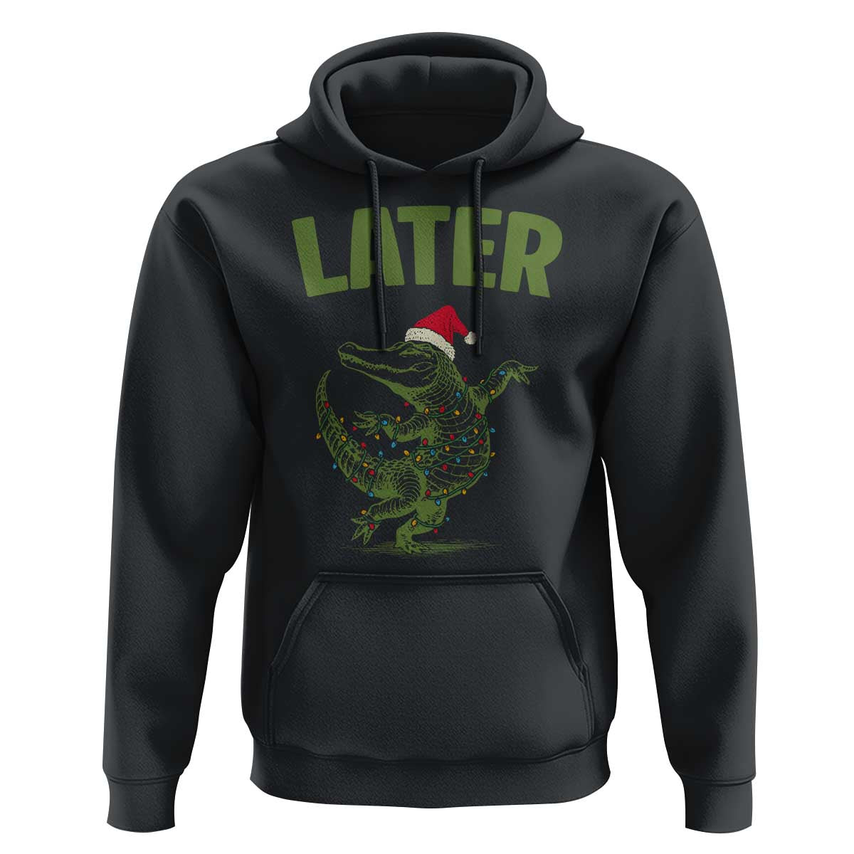 Funny Gator Sarcastic Christmas Hoodie Later Alligator - Wonder Print Shop