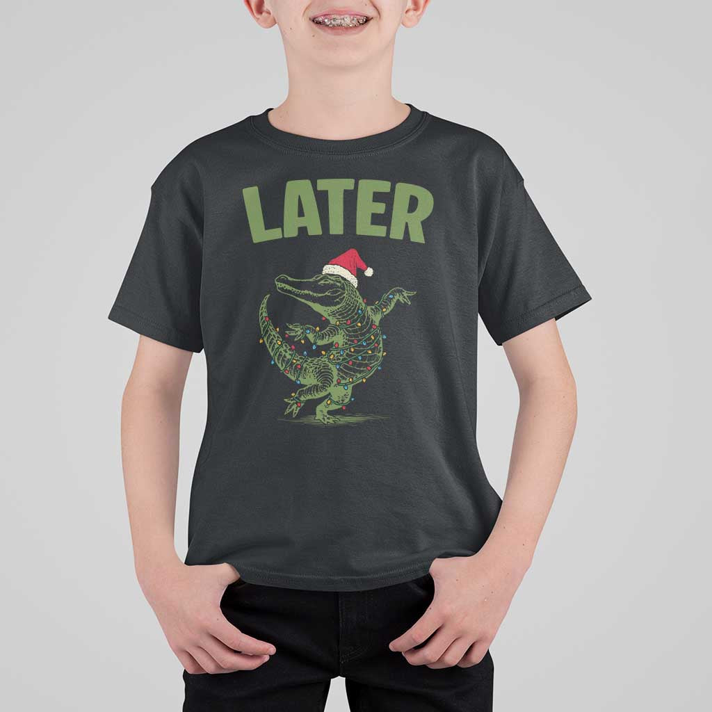 Funny Gator Sarcastic Christmas T Shirt For Kid Later Alligator - Wonder Print Shop