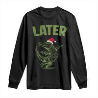Funny Gator Sarcastic Christmas Long Sleeve Shirt Later Alligator - Wonder Print Shop