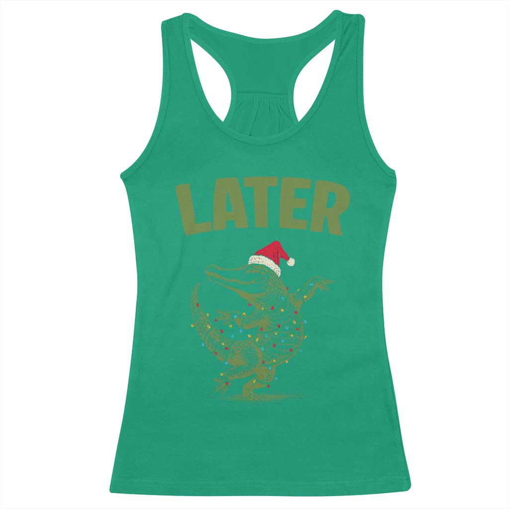 Funny Gator Sarcastic Christmas Racerback Tank Top Later Alligator - Wonder Print Shop