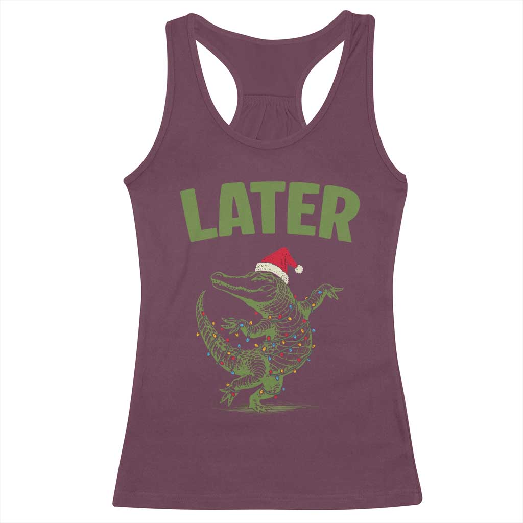 Funny Gator Sarcastic Christmas Racerback Tank Top Later Alligator - Wonder Print Shop