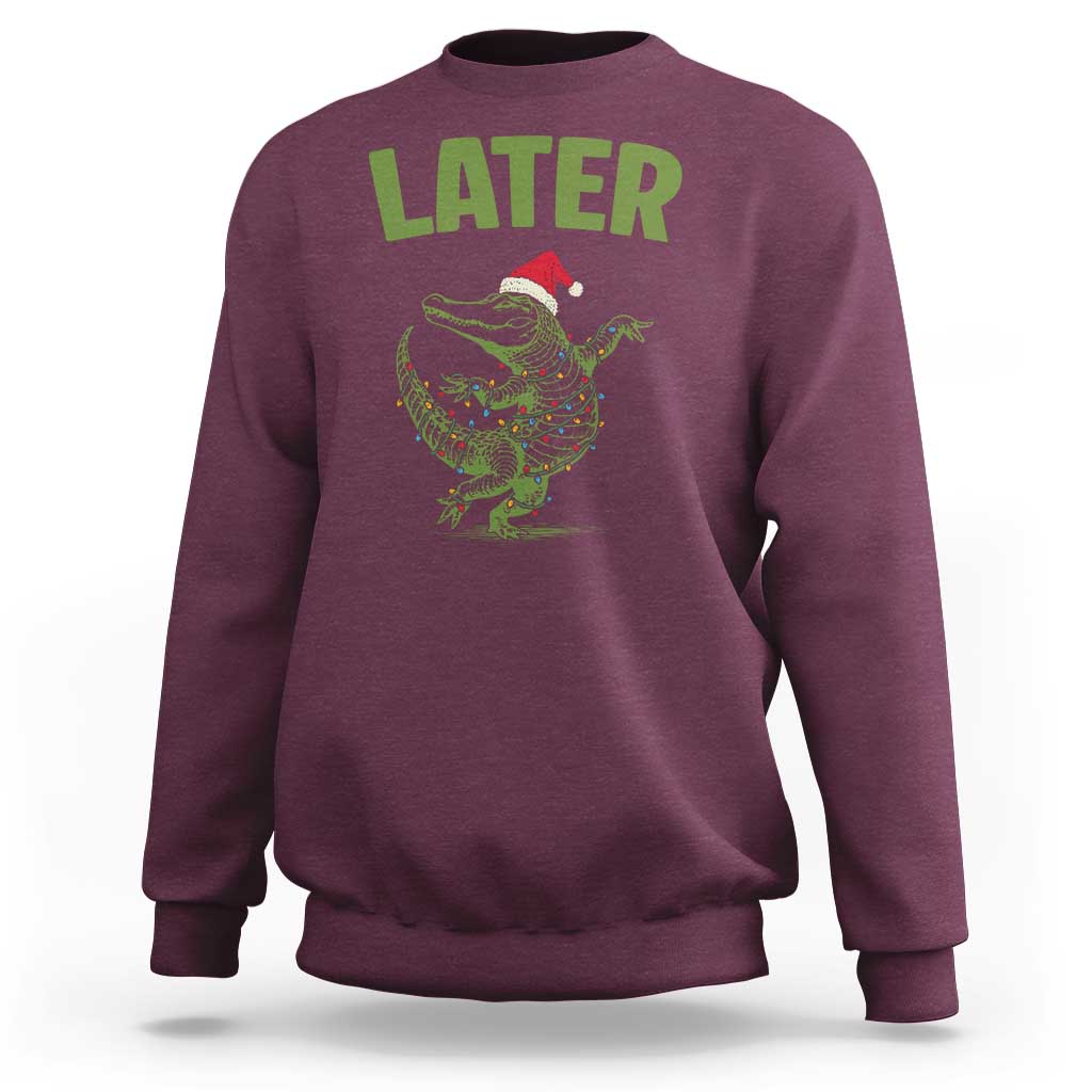 Funny Gator Sarcastic Christmas Sweatshirt Later Alligator - Wonder Print Shop