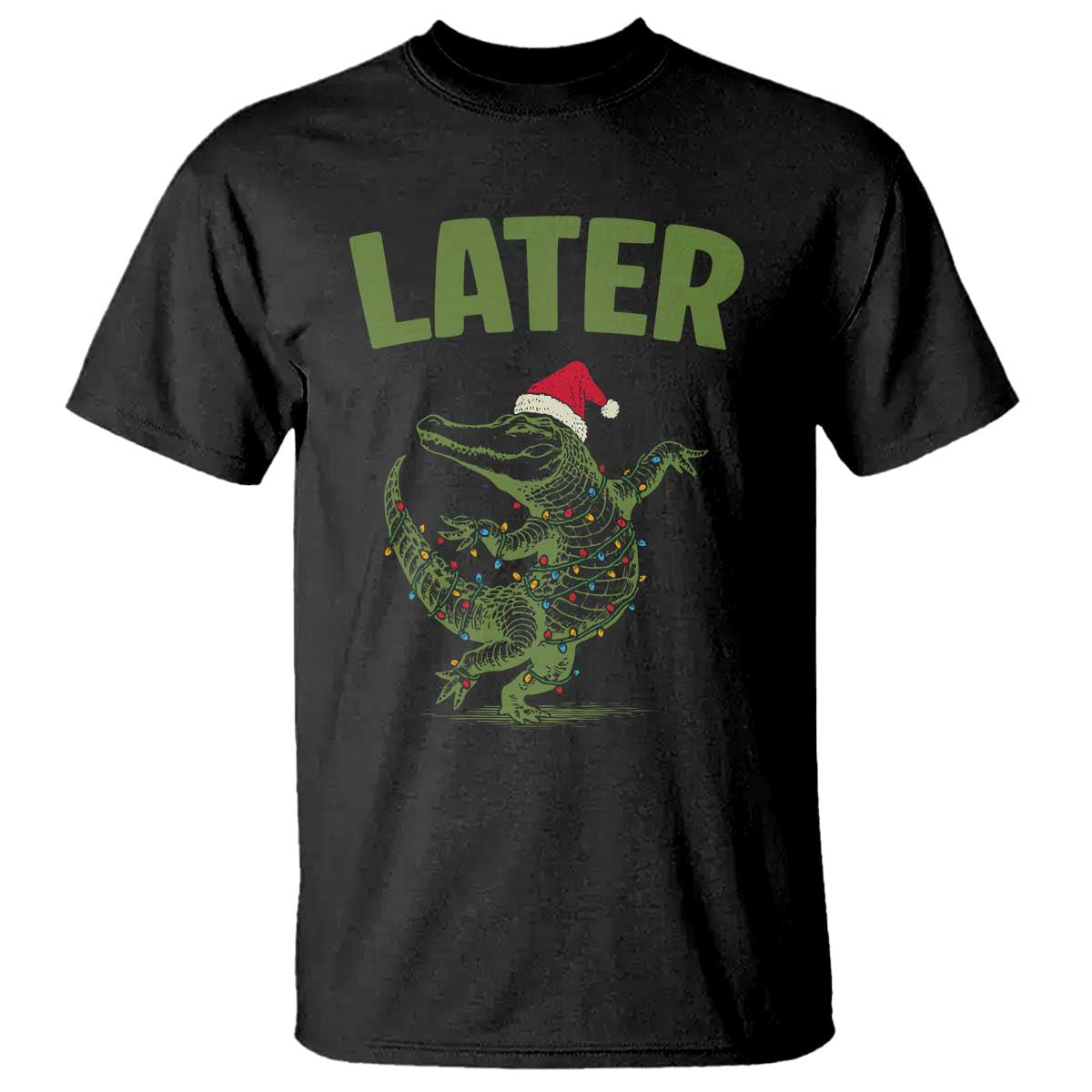 Funny Gator Sarcastic Christmas T Shirt Later Alligator - Wonder Print Shop