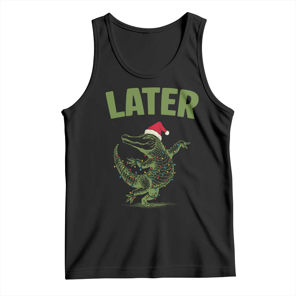 Funny Gator Sarcastic Christmas Tank Top Later Alligator - Wonder Print Shop