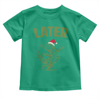 Funny Gator Sarcastic Christmas Toddler T Shirt Later Alligator - Wonder Print Shop