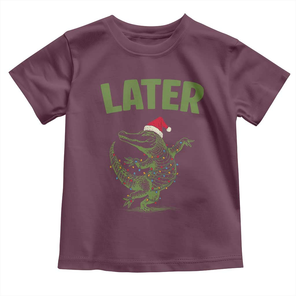 Funny Gator Sarcastic Christmas Toddler T Shirt Later Alligator - Wonder Print Shop
