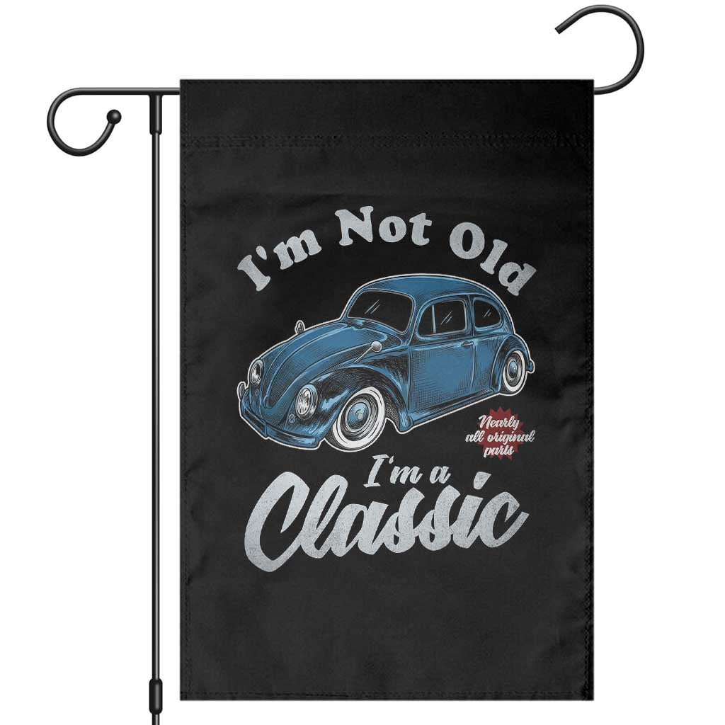 I'm Not Old I'm Classic Garden Flag Vintage Distressed Classic Bug Travel